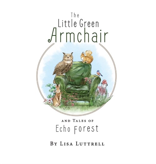 The Little Green Armchair and Tales of Echo Forest (Hardcover)