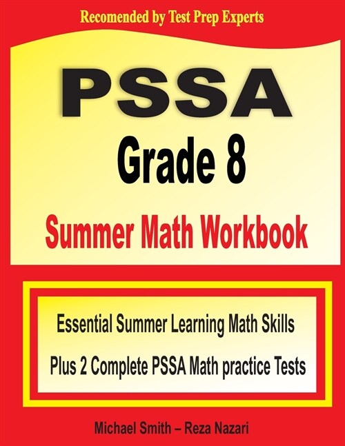 PSSA Grade 8 Summer Math Workbook: Essential Summer Learning Math Skills plus Two Complete PSSA Math Practice Tests (Paperback)