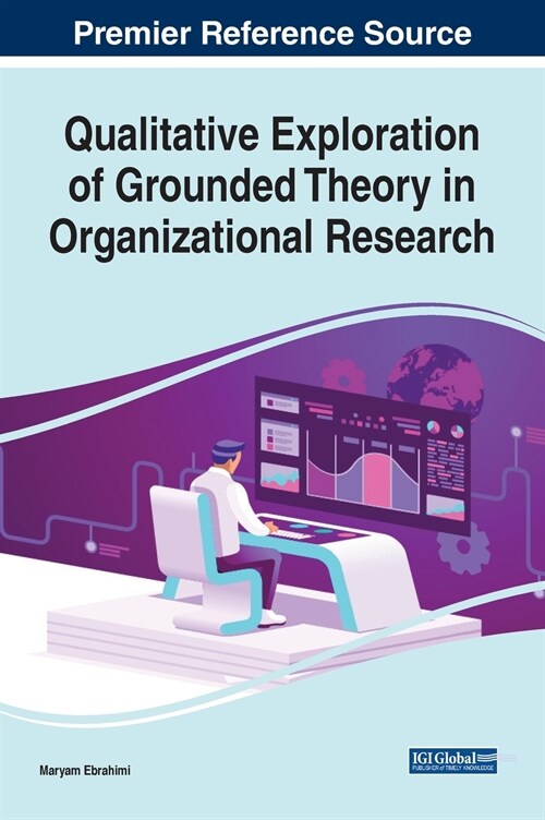 Qualitative Exploration of Grounded Theory in Organizational Research (Hardcover)