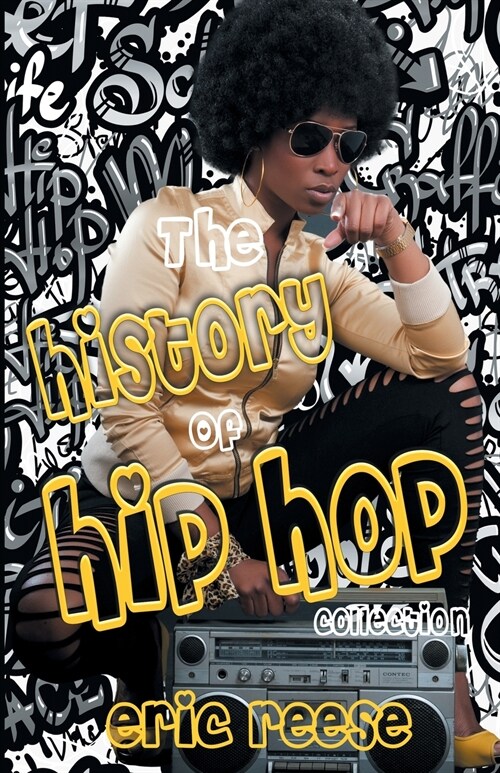 The History of Hip Hop Collection (Paperback)