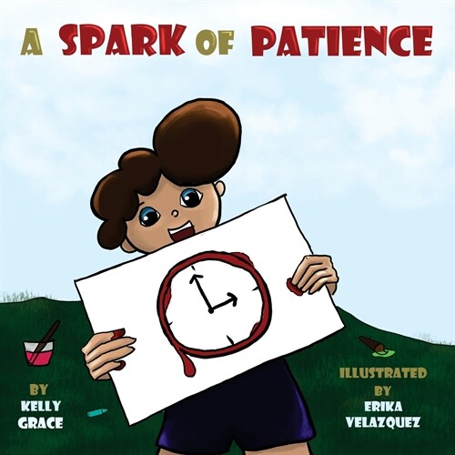 A Spark of Patience: A Childrens Book About Being Patient (Sparks of Emotions Book 3) (Paperback)