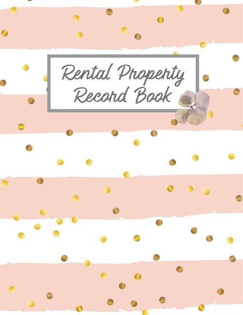 Rental Property Record Book: Properties Important Details, Renters Information, Estate, Income, Expense, Maintenance Keeping Log (Paperback)