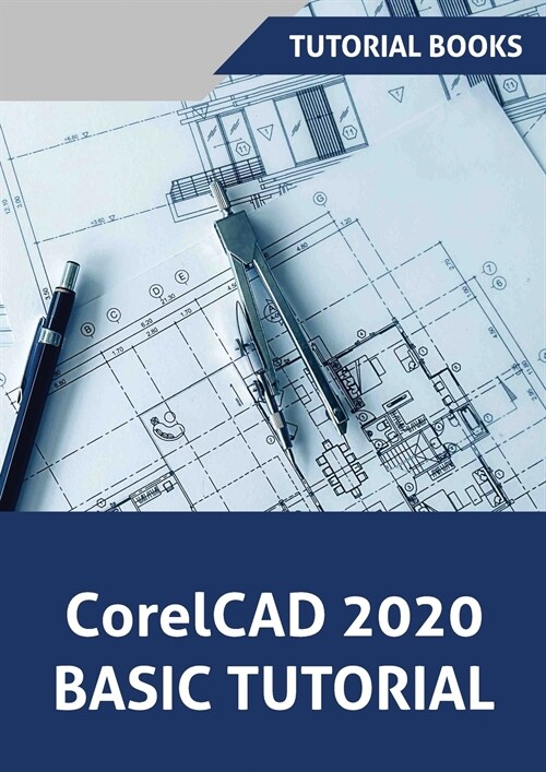 CorelCAD 2020 Basics Tutorial (Paperback)