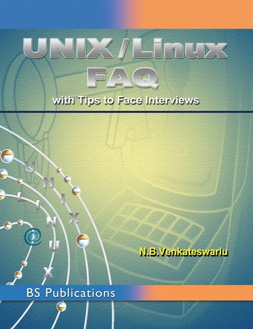 Unix / Linux FAQ: (With Tips to Face Interviews) (Hardcover, St)