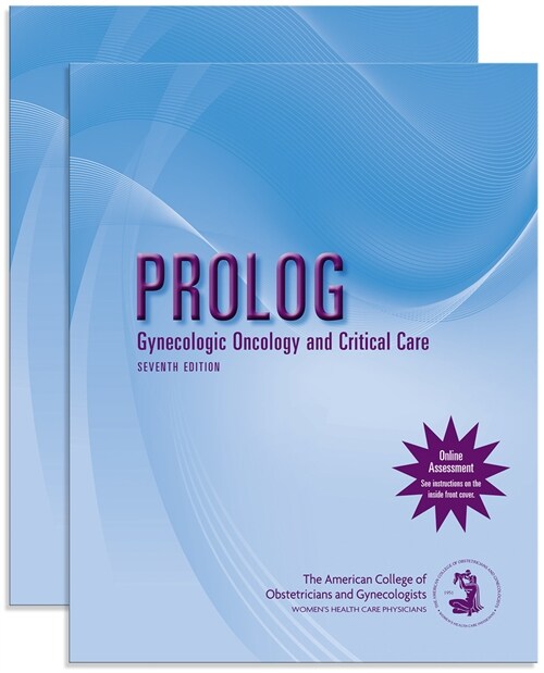 Prolog: Gynecologic Oncology and Critical Care, Seventh Edition (Assessment & Critique) (Paperback, 7)