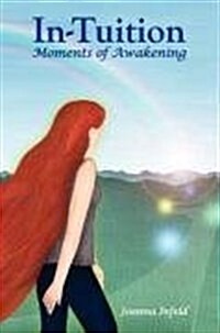 In-Tuition; Moments of Awakening (Paperback)