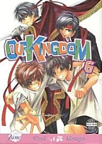 Our Kingdom Volume 6 (Yaoi) (Paperback)