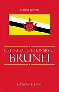 Historical Dictionary of Brunei Darussalam (Hardcover, 2)