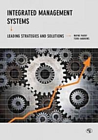 Integrated Management Systems: Leading Strategies and Solutions (Hardcover)