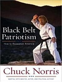 Black Belt Patriotism: How to Reawaken America (Audio CD, Library)