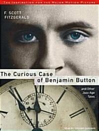 The Curious Case of Benjamin Button and Other Jazz Age Tales (Audio CD, Library)