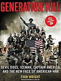 Generation Kill: Devil Dogs, Iceman, Captain America, and the New Face of American War (MP3 CD, MP3 - CD)