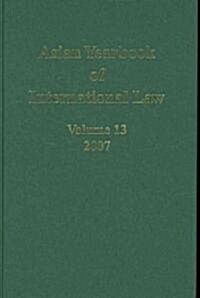 Asian Yearbook of International Law : Volume 13 (2007) (Hardcover)
