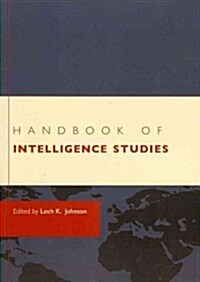 Handbook of Intelligence Studies (Paperback)