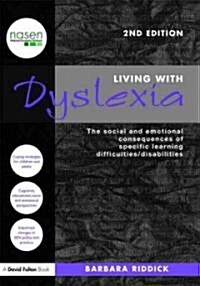 Living With Dyslexia : The social and emotional consequences of specific learning difficulties/disabilities (Paperback, 2 ed)