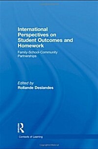 International Perspectives on Student Outcomes and Homework : Family-School-Community Partnerships (Hardcover)