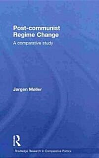 Post-communist Regime Change : A Comparative Study (Hardcover)
