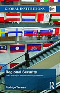 Regional Security : The Capacity of International Organizations (Paperback)
