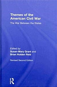 Themes of the American Civil War : The War Between the States (Hardcover)