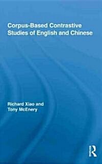 Corpus-Based Contrastive Studies of English and Chinese (Hardcover)