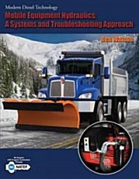 Mobile Equipment Hydraulics: A Systems and Troubleshooting Approach (Paperback)