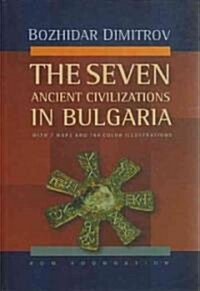 Seven Ancient Civilizations in Bulgaria (Hardcover)