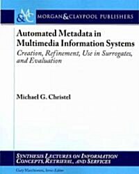 Automated Metadata in Multimedia Information Systems (Paperback)