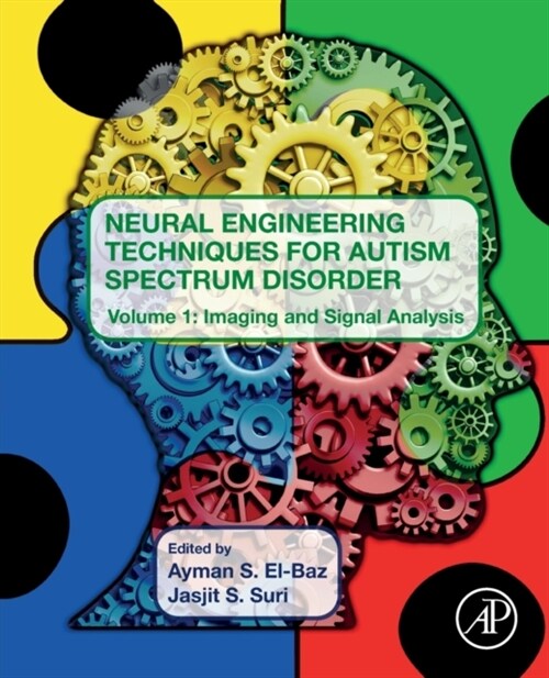 Neural Engineering Techniques for Autism Spectrum Disorder: Volume 1: Imaging and Signal Analysis (Paperback)