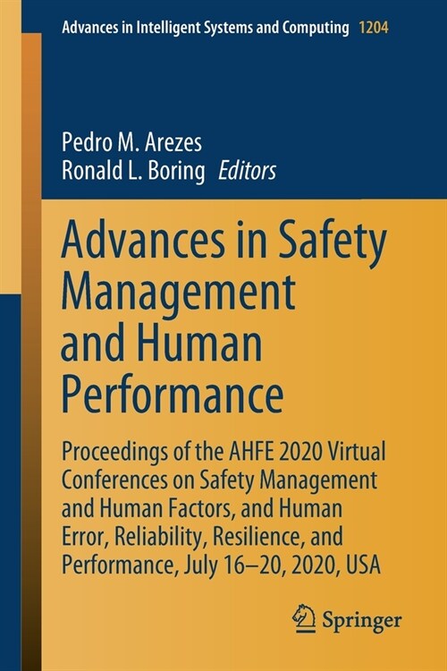 Advances in Safety Management and Human Performance: Proceedings of the Ahfe 2020 Virtual Conferences on Safety Management and Human Factors, and Huma (Paperback, 2020)