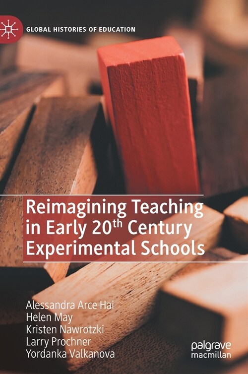 Reimagining Teaching in Early 20th Century Experimental Schools (Hardcover)