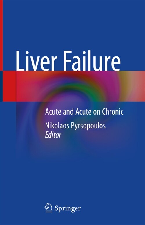 Liver Failure: Acute and Acute on Chronic (Hardcover, 2020)