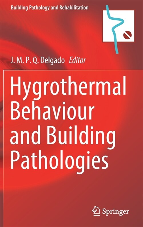 Hygrothermal Behaviour and Building Pathologies (Hardcover)