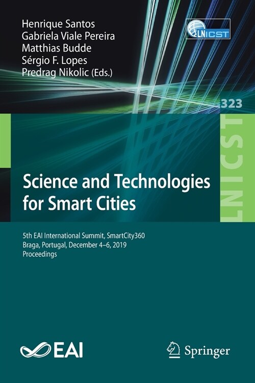 Science and Technologies for Smart Cities: 5th Eai International Summit, Smartcity360, Braga, Portugal, December 4-6, 2019, Proceedings (Paperback, 2020)