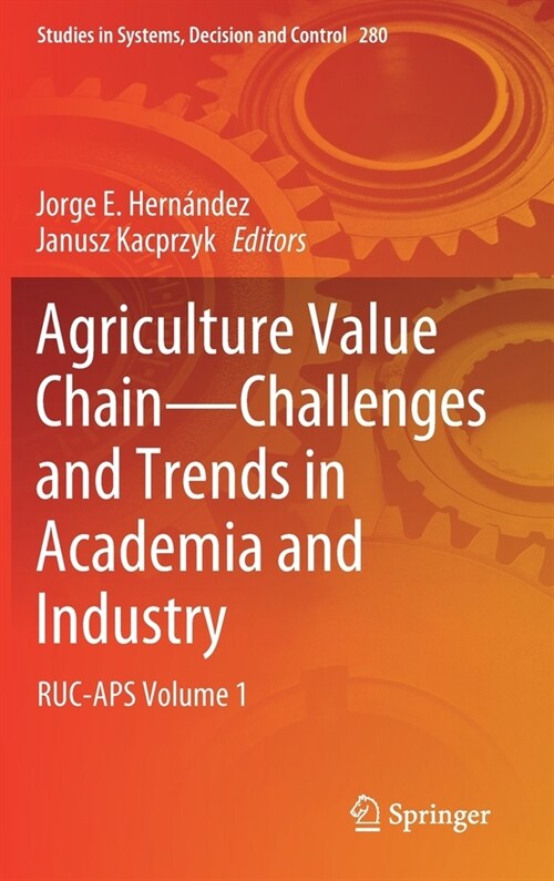 Agriculture Value Chain - Challenges and Trends in Academia and Industry: Ruc-APS Volume 1 (Hardcover, 2021)