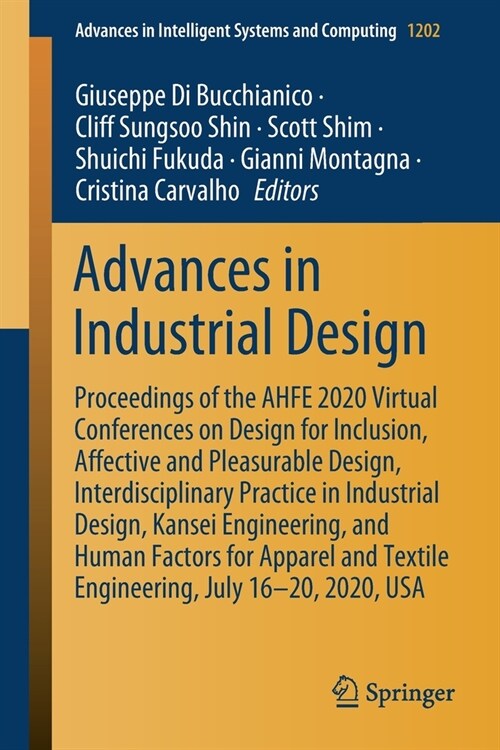 Advances in Industrial Design: Proceedings of the Ahfe 2020 Virtual Conferences on Design for Inclusion, Affective and Pleasurable Design, Interdisci (Paperback, 2020)