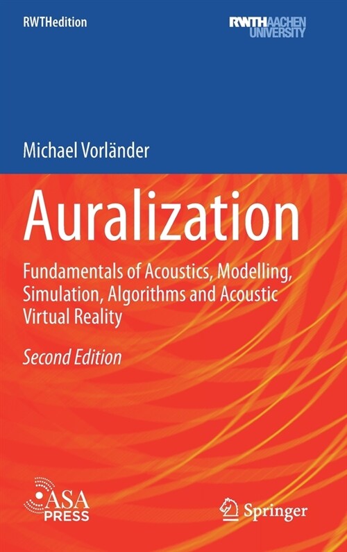Auralization: Fundamentals of Acoustics, Modelling, Simulation, Algorithms and Acoustic Virtual Reality (Hardcover, 2, 2020)