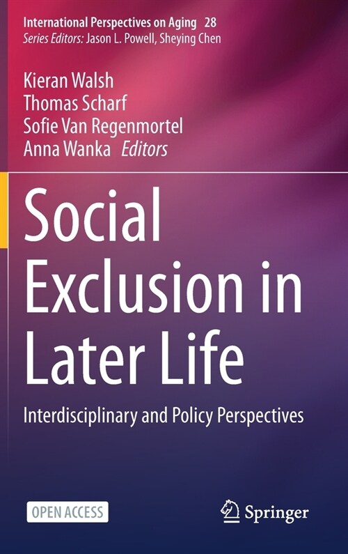 Social Exclusion in Later Life: Interdisciplinary and Policy Perspectives (Hardcover, 2021)