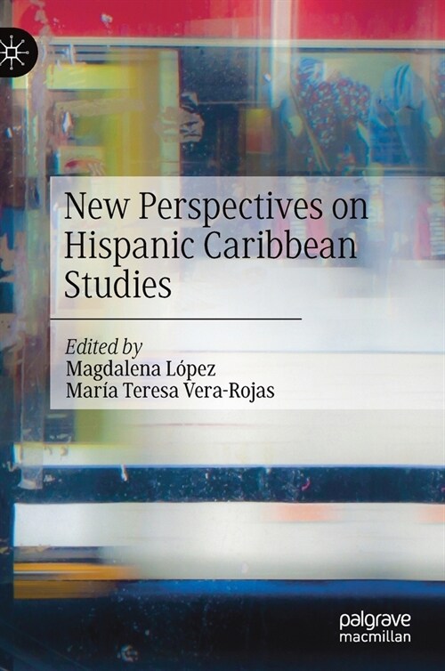 New Perspectives on Hispanic Caribbean Studies (Hardcover)