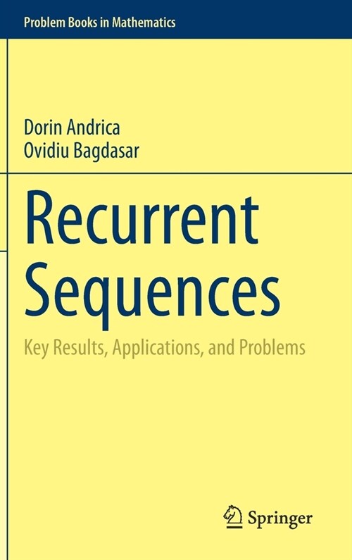 Recurrent Sequences: Key Results, Applications, and Problems (Hardcover, 2020)