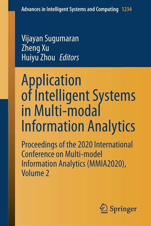 Application of Intelligent Systems in Multi-Modal Information Analytics: Proceedings of the 2020 International Conference on Multi-Model Information A (Paperback, 2021)