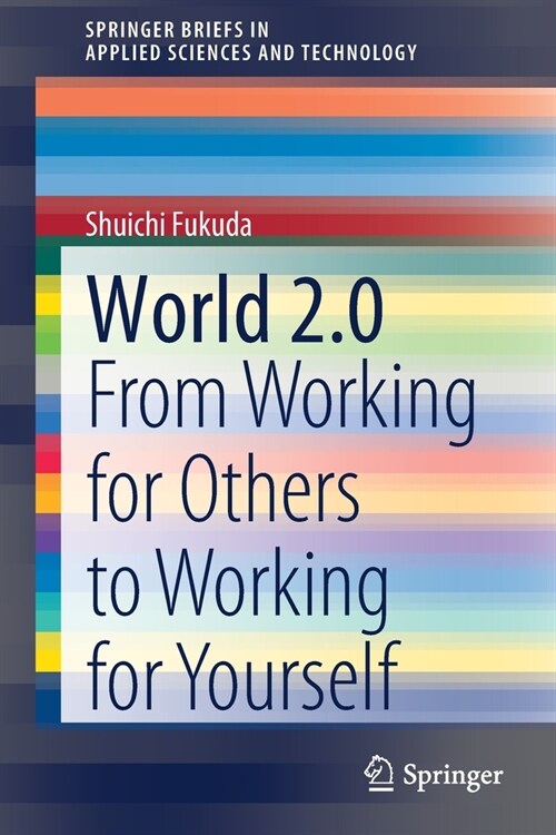 World 2.0: From Working for Others to Working for Yourself (Paperback, 2020)