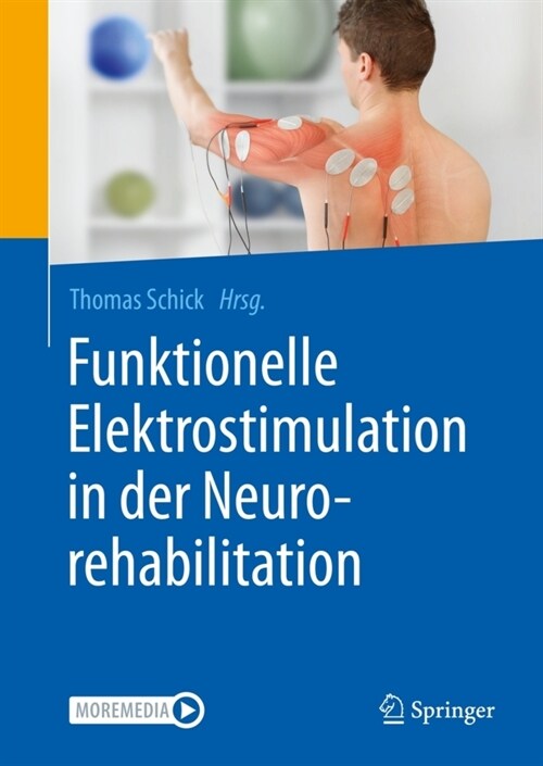 Funktionelle Elektrostimulation in Der Neurorehabilitation: Synergieeffekte Von Therapie Und Technologie (Paperback, 1. Aufl. 2021)