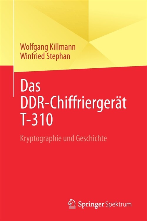 Das Ddr-Chiffrierger? T-310: Kryptographie Und Geschichte (Paperback, 1. Aufl. 2021)