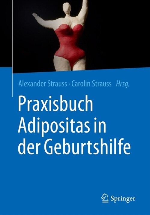 Praxisbuch Adipositas in Der Geburtshilfe (Paperback, 1. Aufl. 2021)