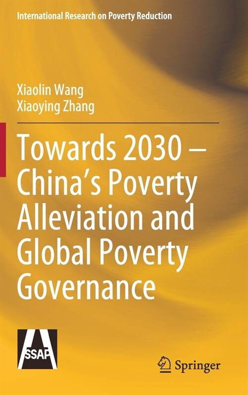 Towards 2030 - Chinas Poverty Alleviation and Global Poverty Governance (Hardcover, 2020)