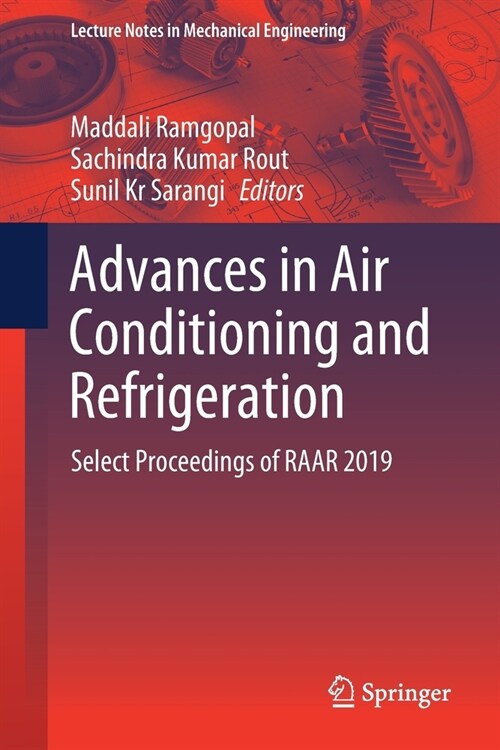 Advances in Air Conditioning and Refrigeration: Select Proceedings of Raar 2019 (Paperback, 2021)