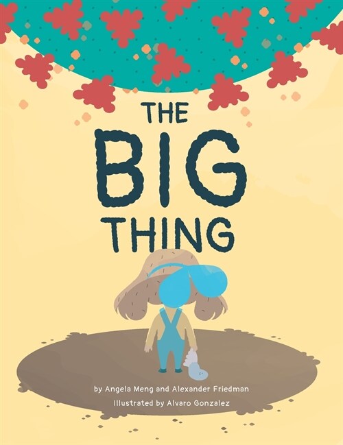 The Big Thing: Brave Bea finds silver linings with the help of family and friends during a global pandemic (Hardcover)