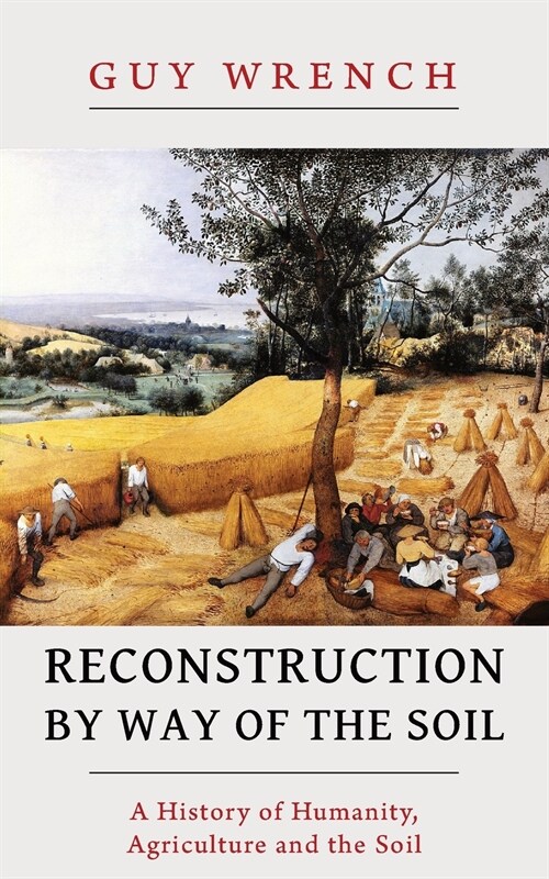 Reconstruction by Way of the Soil (Paperback)