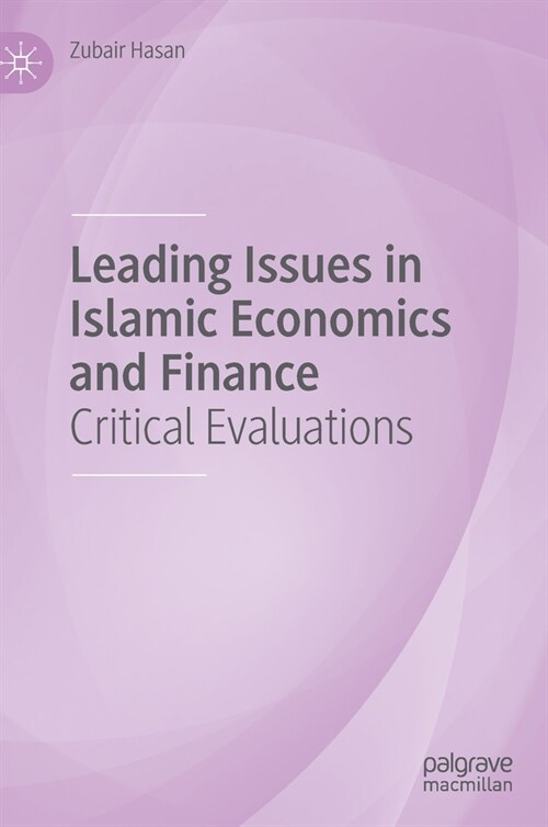 Leading Issues in Islamic Economics and Finance: Critical Evaluations (Hardcover, 2020)