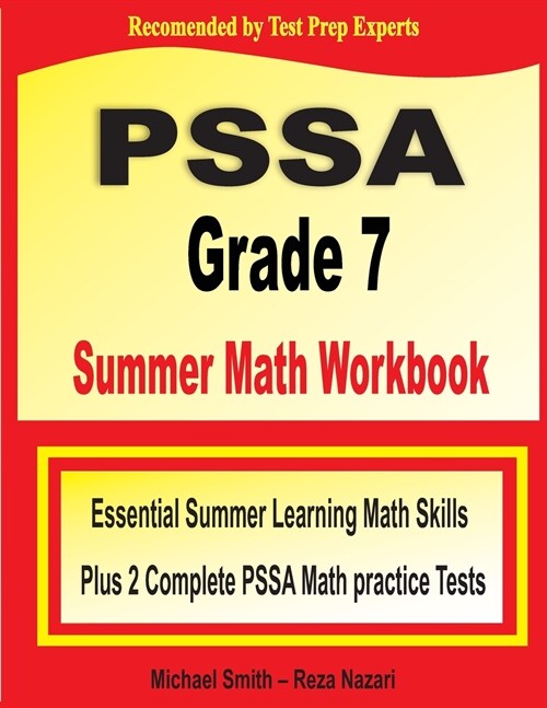 PSSA Grade 7 Summer Math Workbook: Essential Summer Learning Math Skills plus Two Complete PSSA Math Practice Tests (Paperback)